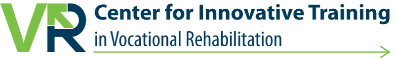 Center for Innovative Training in Vocational Rehabilitation (CIT-VR)