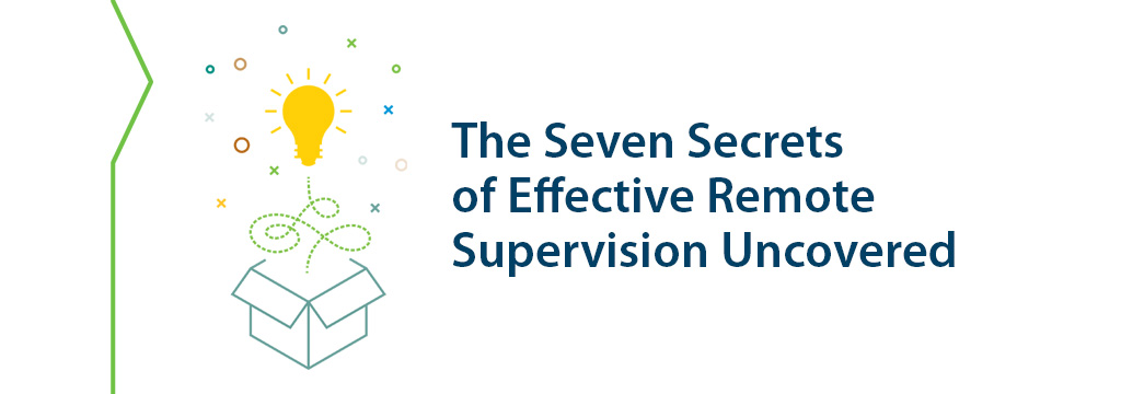 Featured image for “Webinar: The Seven Secrets of Effective Remote Supervision Uncovered”